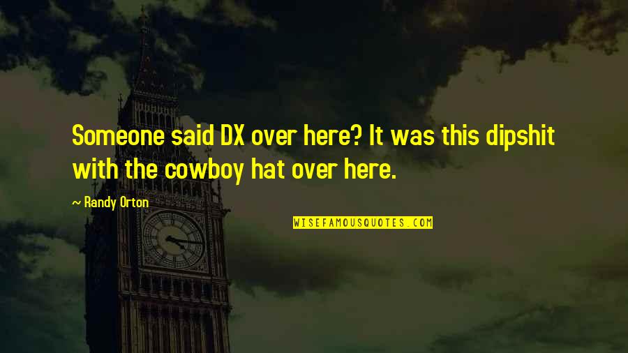 Melodyne Studio Quotes By Randy Orton: Someone said DX over here? It was this