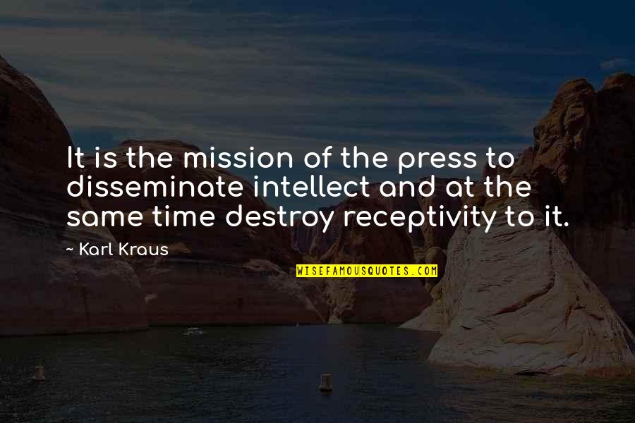 Meloni Quotes By Karl Kraus: It is the mission of the press to