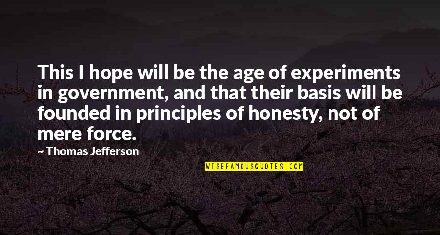 Melvin Konner Quotes By Thomas Jefferson: This I hope will be the age of