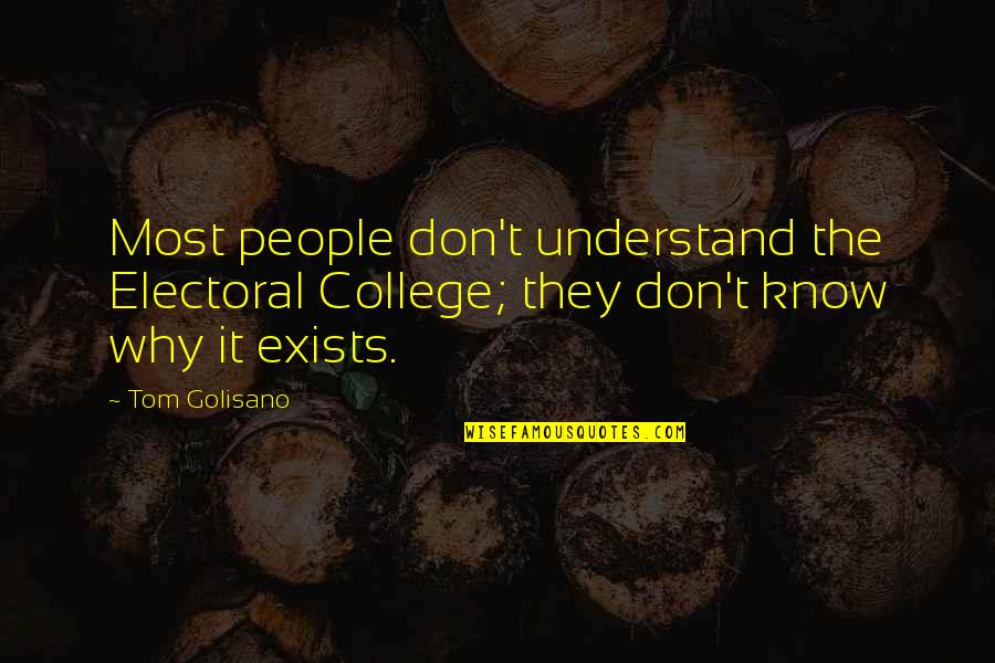 Melynda Smith Quotes By Tom Golisano: Most people don't understand the Electoral College; they