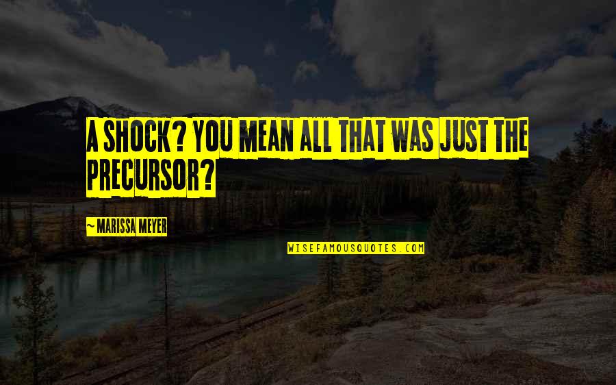 Memanipulasi Gambar Quotes By Marissa Meyer: A shock? You mean all that was just Memanipulasi Gambar Quotes By Marissa Meyer: A shock? You mean all that was just