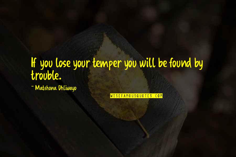 Memanipulasi Gambar Quotes By Matshona Dhliwayo: If you lose your temper you will be Memanipulasi Gambar Quotes By Matshona Dhliwayo: If you lose your temper you will be