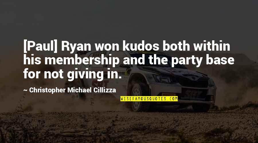 Membership Quotes By Christopher Michael Cillizza: [Paul] Ryan won kudos both within his membership