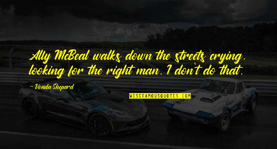 Membrana Celular Quotes By Vonda Shepard: Ally McBeal walks down the streets crying, looking
