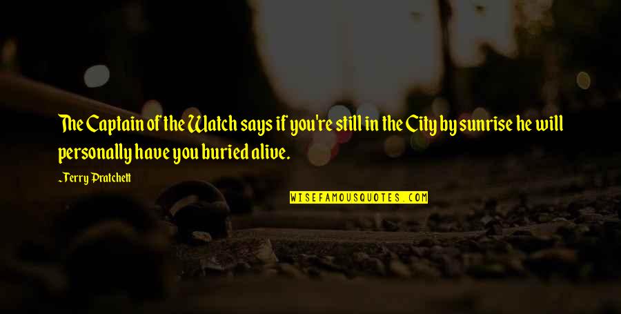 Membranes And Transport Quotes By Terry Pratchett: The Captain of the Watch says if you're Membranes And Transport Quotes By Terry Pratchett: The Captain of the Watch says if you're