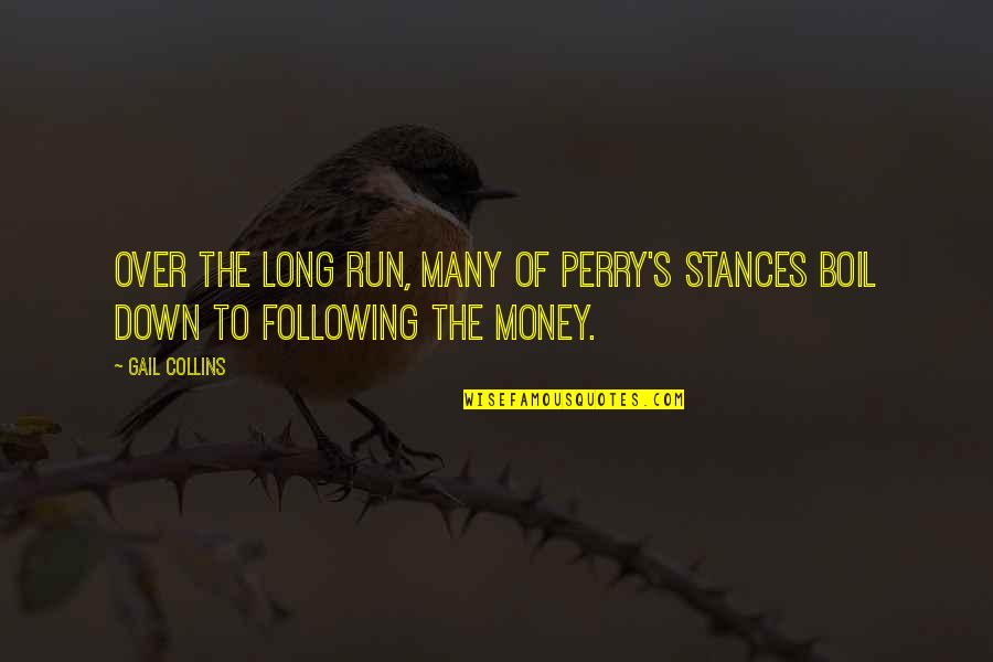 Meme Stock Quote Quotes By Gail Collins: Over the long run, many of Perry's stances