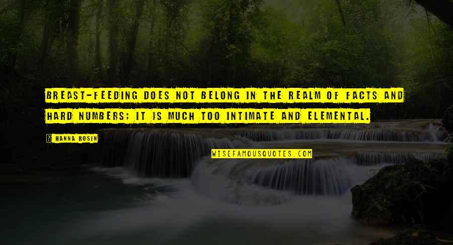 Memegang Kendali Quotes By Hanna Rosin: Breast-feeding does not belong in the realm of Memegang Kendali Quotes By Hanna Rosin: Breast-feeding does not belong in the realm of