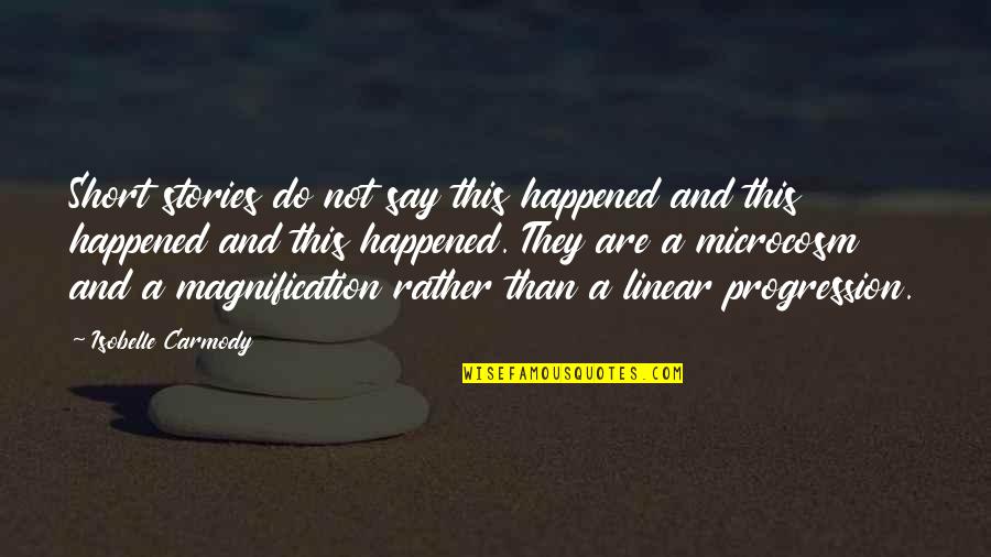 Mementingkan Diri Quotes By Isobelle Carmody: Short stories do not say this happened and Mementingkan Diri Quotes By Isobelle Carmody: Short stories do not say this happened and