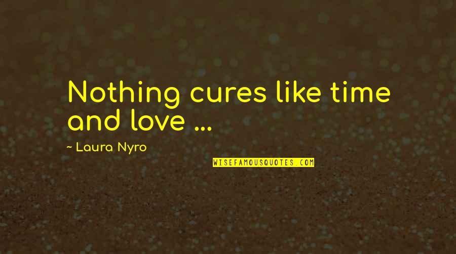 Memes Funny Military Quotes By Laura Nyro: Nothing cures like time and love ... Memes Funny Military Quotes By Laura Nyro: Nothing cures like time and love ...
