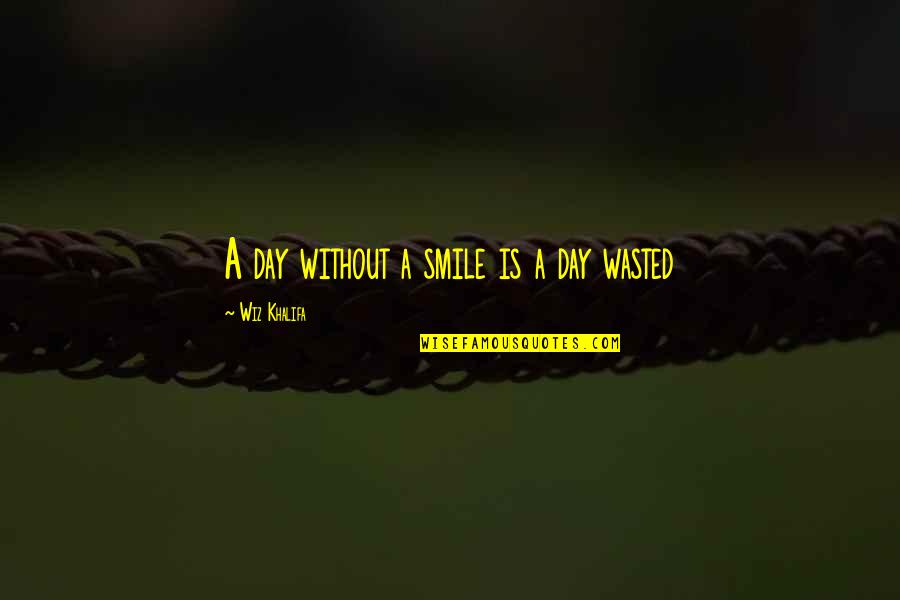 Memesan Souvenir Quotes By Wiz Khalifa: A day without a smile is a day Memesan Souvenir Quotes By Wiz Khalifa: A day without a smile is a day