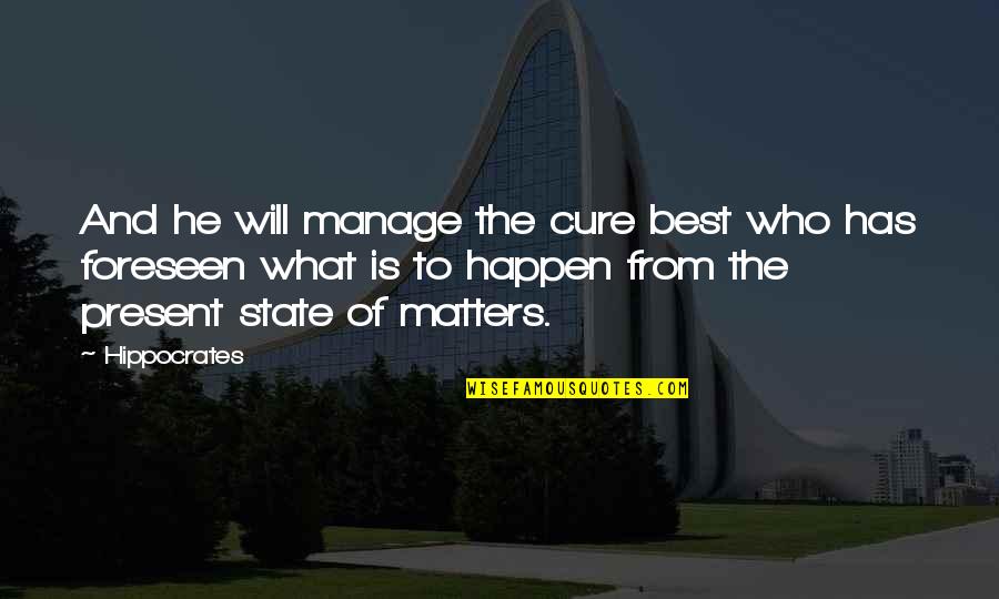 Memikat Ayam Quotes By Hippocrates: And he will manage the cure best who