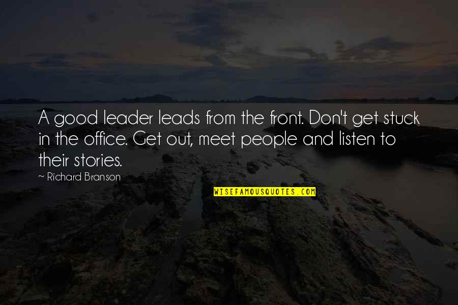 Memiliki Massa Quotes By Richard Branson: A good leader leads from the front. Don't
