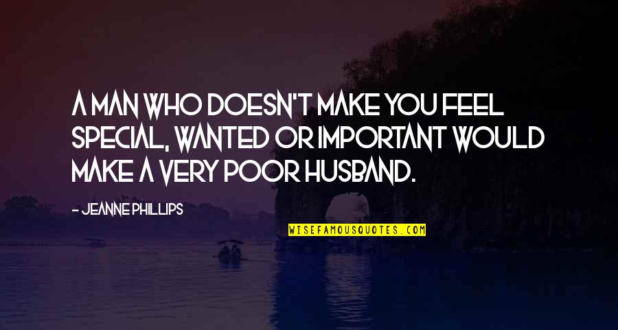 Memnon Kolosszusok Quotes By Jeanne Phillips: A man who doesn't make you feel special, Memnon Kolosszusok Quotes By Jeanne Phillips: A man who doesn't make you feel special,