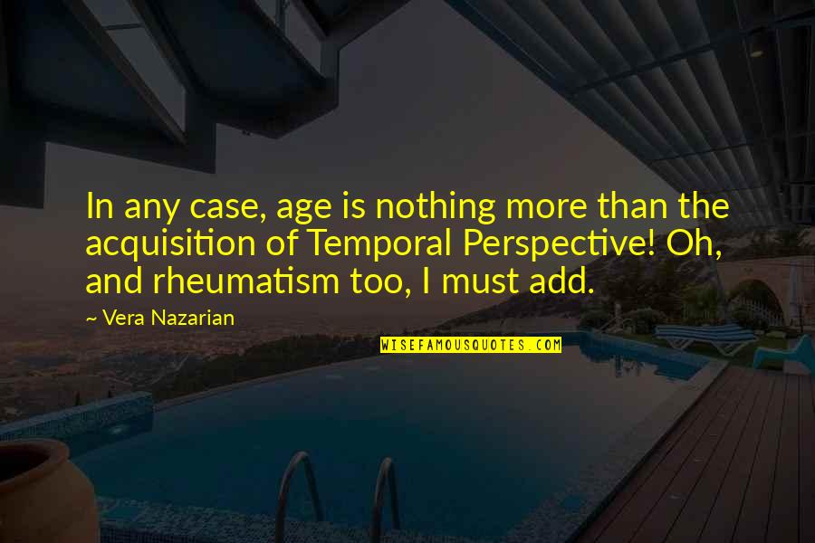 Memoing In Grounded Quotes By Vera Nazarian: In any case, age is nothing more than