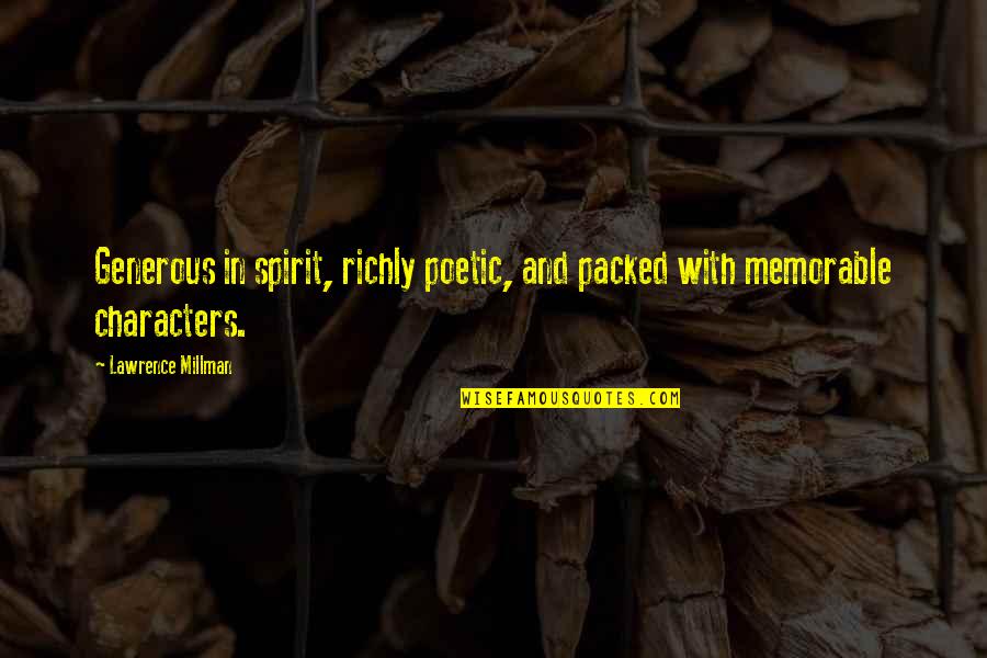Memorable Characters Quotes By Lawrence Millman: Generous in spirit, richly poetic, and packed with