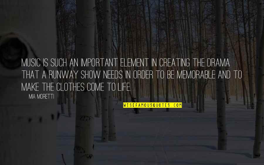 Memorable Life Quotes By Mia Moretti: Music is such an important element in creating Memorable Life Quotes By Mia Moretti: Music is such an important element in creating