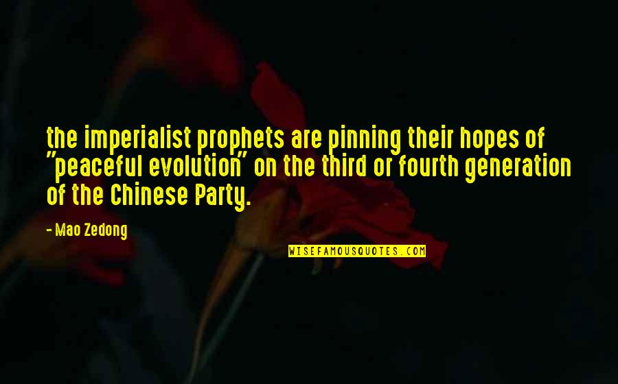 Memorial Prayer Quotes By Mao Zedong: the imperialist prophets are pinning their hopes of