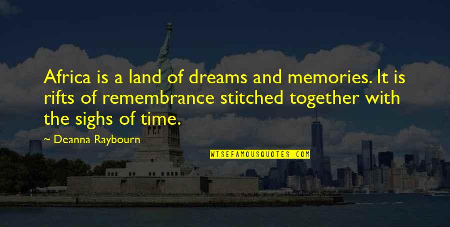 Memories And Dreams Quotes By Deanna Raybourn: Africa is a land of dreams and memories.