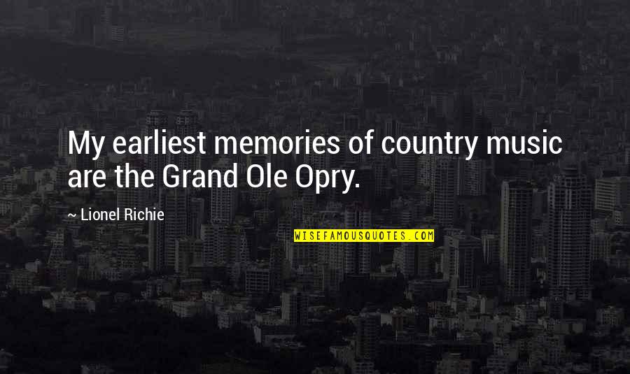 Memories And Music Quotes By Lionel Richie: My earliest memories of country music are the