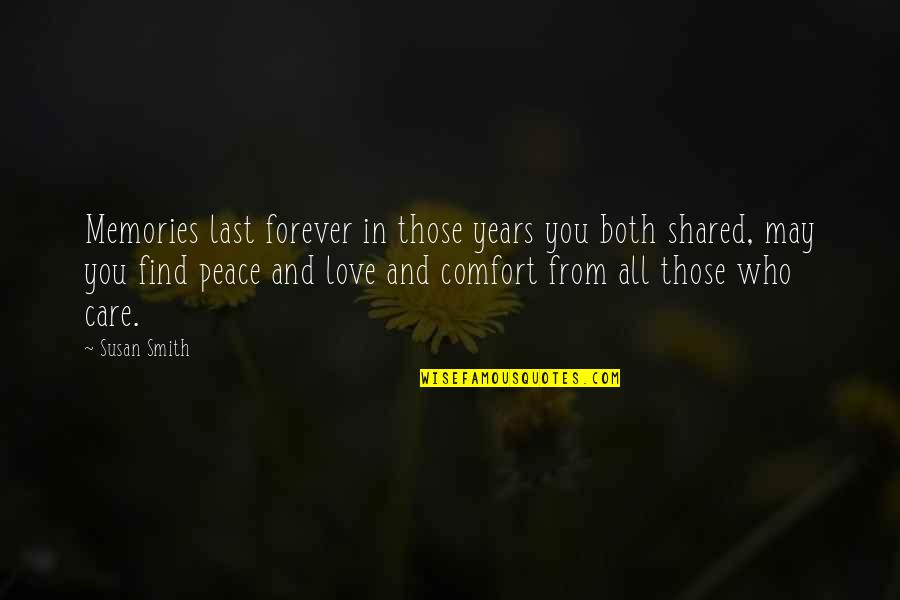Memories Last Forever Quotes By Susan Smith: Memories last forever in those years you both Memories Last Forever Quotes By Susan Smith: Memories last forever in those years you both