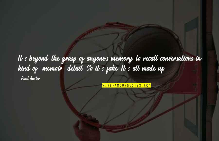 Memories Made Quotes By Paul Auster: It's beyond the grasp of anyone's memory to Memories Made Quotes By Paul Auster: It's beyond the grasp of anyone's memory to
