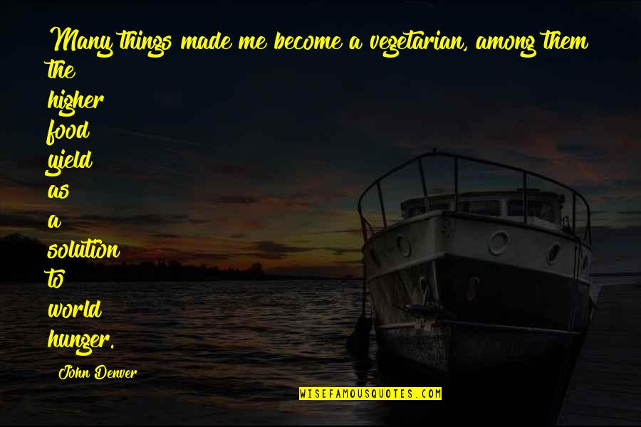 Memories Make Me Cry Quotes By John Denver: Many things made me become a vegetarian, among Memories Make Me Cry Quotes By John Denver: Many things made me become a vegetarian, among