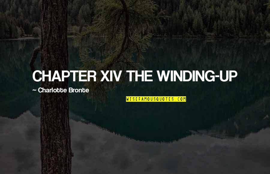Memories Malayalam Movie Bible Quotes By Charlotte Bronte: CHAPTER XIV THE WINDING-UP