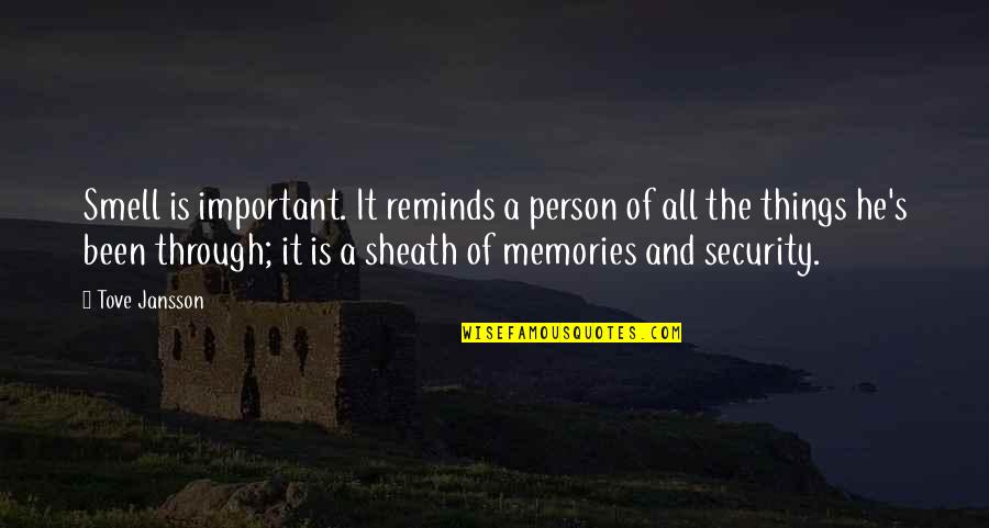 Memories Of A Person Quotes By Tove Jansson: Smell is important. It reminds a person of Memories Of A Person Quotes By Tove Jansson: Smell is important. It reminds a person of