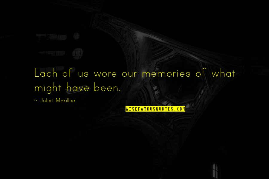 Memories Of Us Quotes By Juliet Marillier: Each of us wore our memories of what