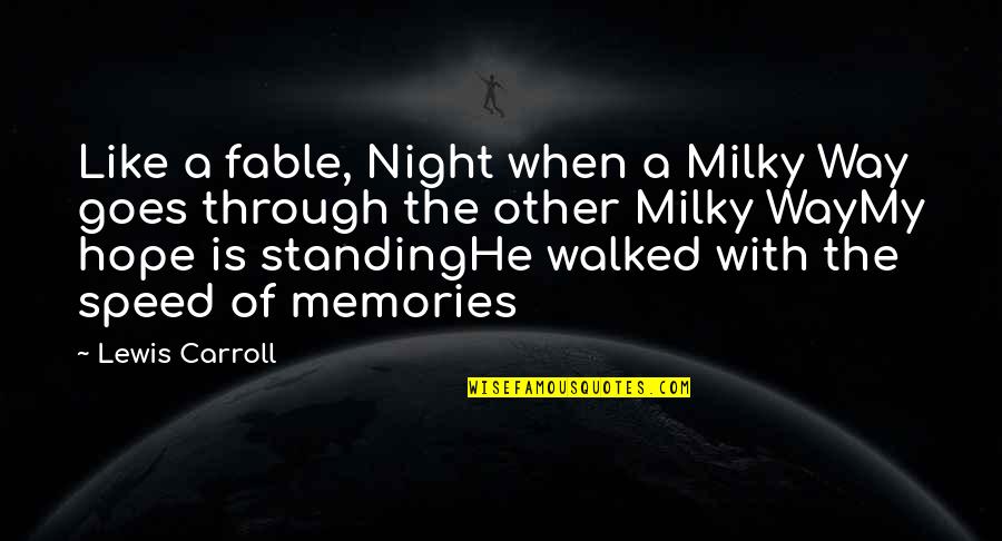 Memories Through Quotes By Lewis Carroll: Like a fable, Night when a Milky Way