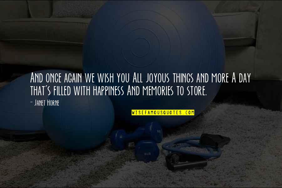 Memories With You Quotes By Janet Horne: And once again we wish you All joyous