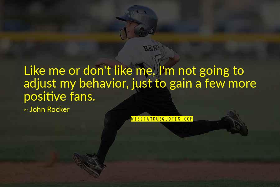 Memory Lane Love Quotes By John Rocker: Like me or don't like me, I'm not Memory Lane Love Quotes By John Rocker: Like me or don't like me, I'm not