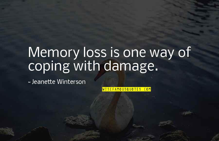 Memory Loss Quotes By Jeanette Winterson: Memory loss is one way of coping with