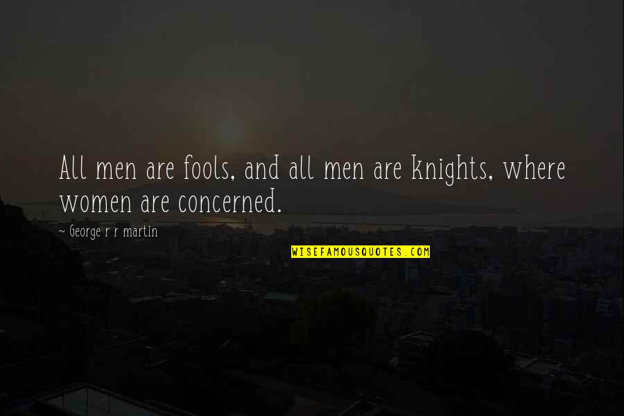 Memory Tattoos Quotes By George R R Martin: All men are fools, and all men are