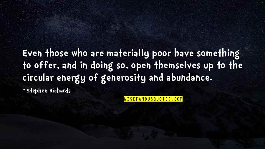 Memperhalus Gambar Quotes By Stephen Richards: Even those who are materially poor have something Memperhalus Gambar Quotes By Stephen Richards: Even those who are materially poor have something
