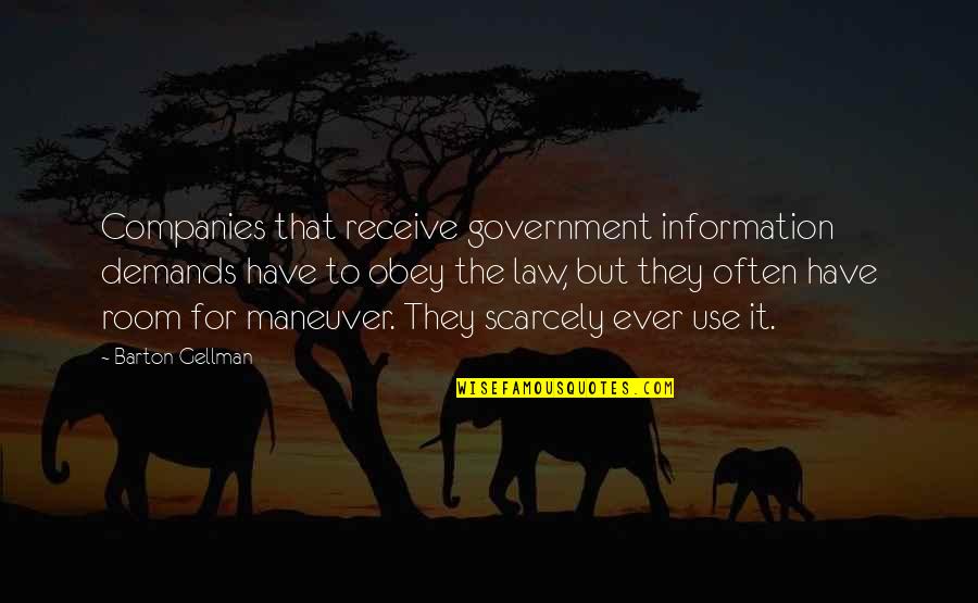 Memphite Creation Quotes By Barton Gellman: Companies that receive government information demands have to