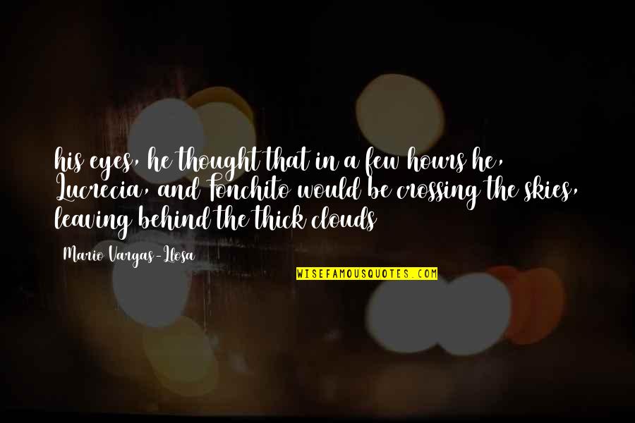 Memulas Discord Quotes By Mario Vargas-Llosa: his eyes, he thought that in a few
