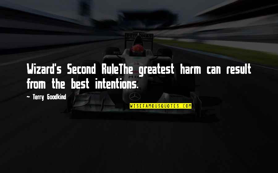 Men And Loyalty Quotes By Terry Goodkind: Wizard's Second RuleThe greatest harm can result from