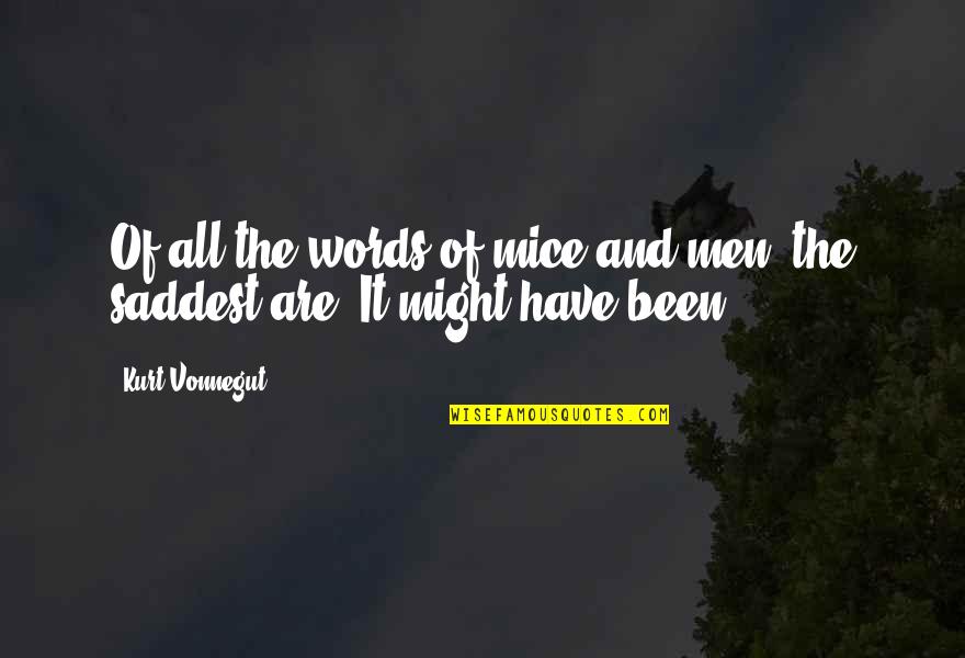 Men And Mice Quotes By Kurt Vonnegut: Of all the words of mice and men,