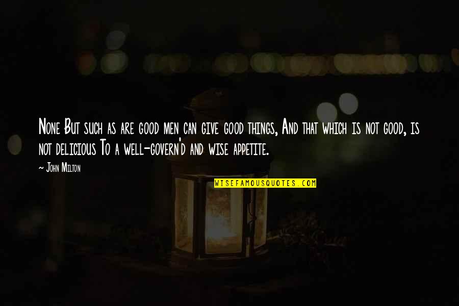 Men Are Good Quotes By John Milton: None But such as are good men can Men Are Good Quotes By John Milton: None But such as are good men can
