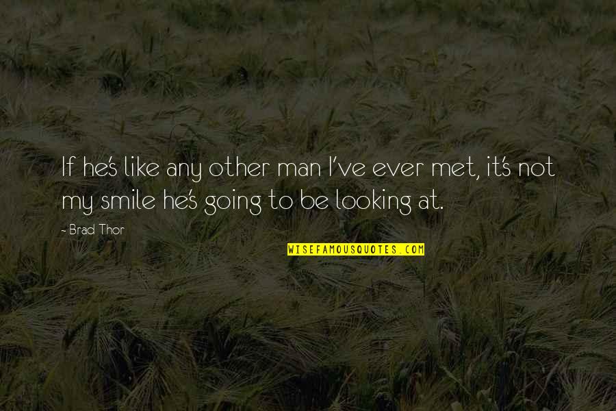 Men Humor Quotes By Brad Thor: If he's like any other man I've ever
