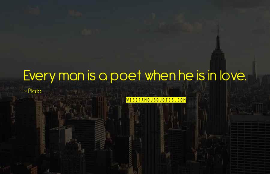 Men In Love Quotes By Plato: Every man is a poet when he is