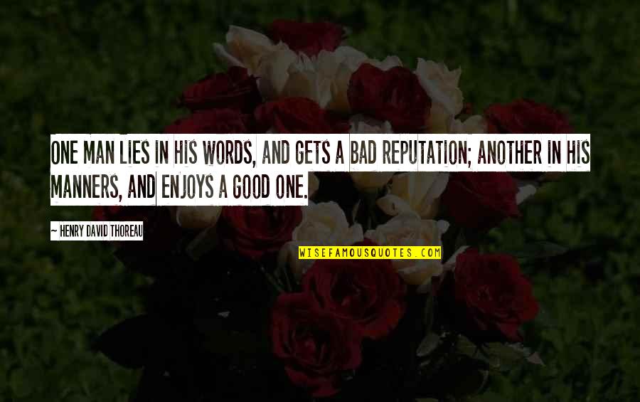 Men Lying Quotes By Henry David Thoreau: One man lies in his words, and gets