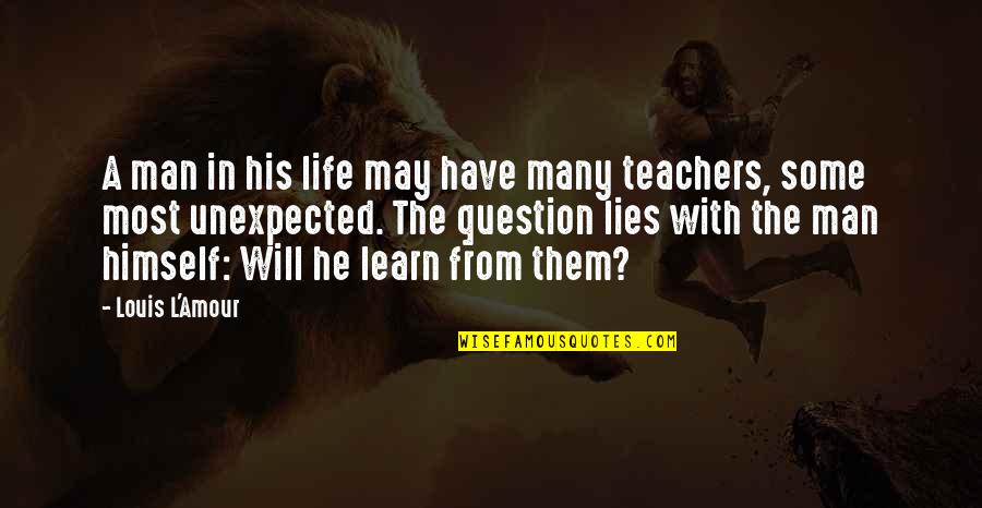 Men Lying Quotes By Louis L'Amour: A man in his life may have many