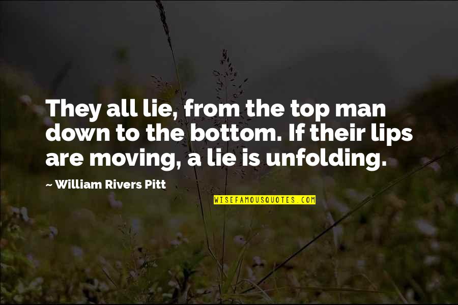 Men Lying Quotes By William Rivers Pitt: They all lie, from the top man down
