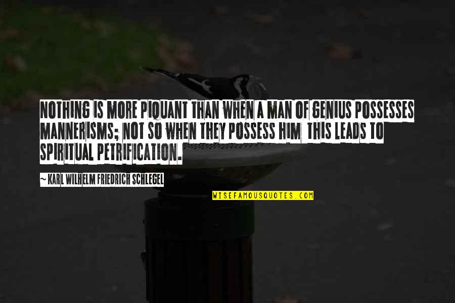 Men Not Quotes By Karl Wilhelm Friedrich Schlegel: Nothing is more piquant than when a man Men Not Quotes By Karl Wilhelm Friedrich Schlegel: Nothing is more piquant than when a man