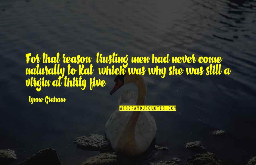 Men Still Quotes By Lynne Graham: For that reason, trusting men had never come Men Still Quotes By Lynne Graham: For that reason, trusting men had never come