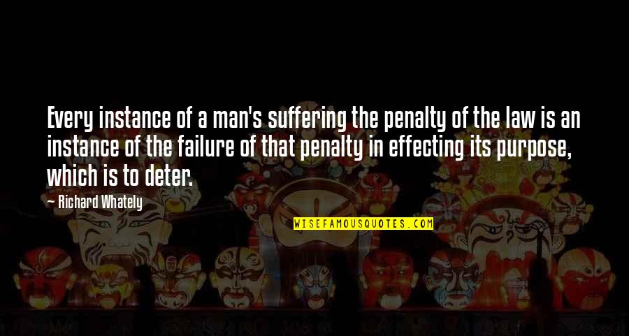 Men That Quotes By Richard Whately: Every instance of a man's suffering the penalty Men That Quotes By Richard Whately: Every instance of a man's suffering the penalty