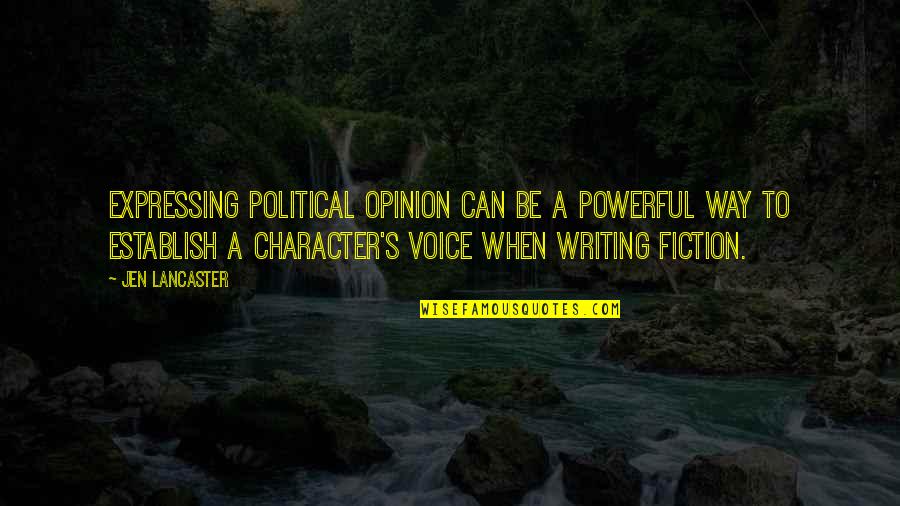 Menace To Society Stacy Quotes By Jen Lancaster: Expressing political opinion can be a powerful way Menace To Society Stacy Quotes By Jen Lancaster: Expressing political opinion can be a powerful way