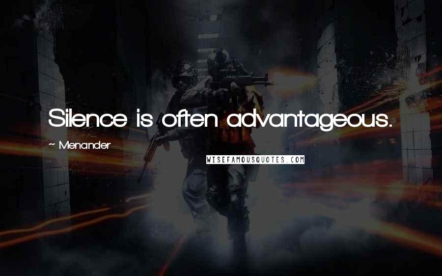 Menander quotes: Silence is often advantageous.